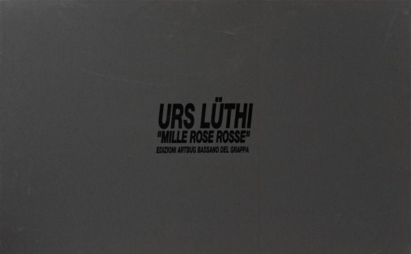 URS LUTHI - Mille rose rosse