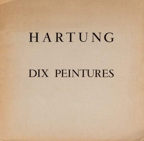 HANS HARTUNG - Hartung - Dix Peintures