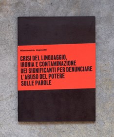 Crisi del linguaggio, ironia e contaminazione dei significanti per denunciare l'abuso del potere sulle parole