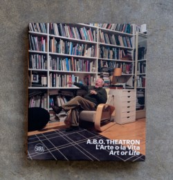A.B.O. Theatron. L'arte o la vita