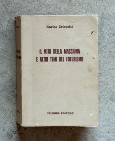 Il mito della macchina e altri temi del Futurismo