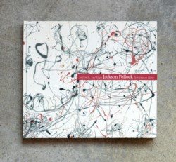 No Limits, Just Edges: Jackson Pollock Paintings on Paper