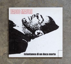 Istantanea di un duca morto<br>Artist book