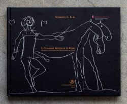 Le stamperie artistiche di Roma. Incisioni e litografie dal Dopoguerra ad oggi
