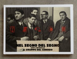 Nel segno del segno; dopo l'Informale. Il Gruppo del Cenobio