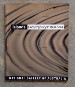 Islands: Contemporary Installations from Australia, Asia, Europe and America