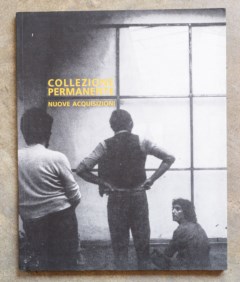 Collezione permanente. Nuove acquisizioni