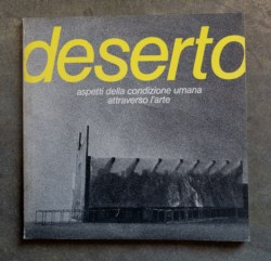 Deserto. Aspetti della condizione umana attraverso l'arte