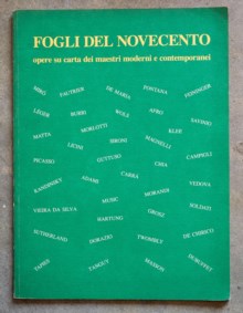 Fogli del Novecento. Opere su carta dei maestri moderni e contemporanei