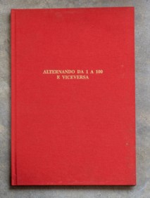 Alighiero e Boetti. Alternando da 1 a 100 e viceversa
