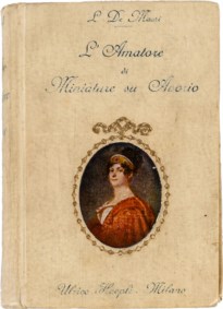 MANUALI HOEPLI - DE MAURI L. (SARASINO) - L'AMATORE DI MINIATURE SU AVORIO