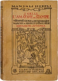 MANUALI HOEPLI - GELLI JACOPO - L' AMATORE DI STAMPE - Interpretazione di monogrammi marche e segni d' intagliatori