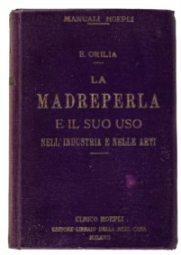 MANUALI HOEPLI - ORLIA E. - LA MADREPERLA