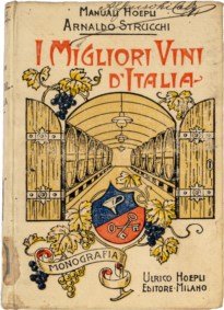 MANUALI HOEPLI - STRUCCHI A. - I MIGLIORI VINI D'ITALIA