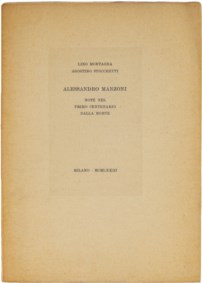 MONTAGNA LINO, STOCCHETTI AGOSTINO - ALESSANDRO MANZONI, NOTE NEL PRIMO CENTENARIO DALLA MORTE