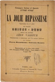 CHIVOT, DURU - LA JOLIE REPASSEUSE. OPERETTA IN 3 ATTI. MUSICA DEL MAESTRO LEON VASSEUR, TRADUZIONE E RIDUZIONE PER LE SCENE ITALIANE DAI SIGNORI FULVIO BALESTRIERI E GIOVANNI MANOTTI