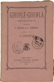 WANLOO A., LETERRIER E. - GIROFLÈ-GIROFLÀ. OPERA BUFFA IN TRE ATTI. MUSICA DI C. LECOCQ